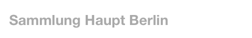 Sammlung Haupt Berlin